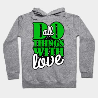 Do Everything with Love Hoodie